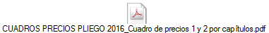 CUADROS PRECIOS PLIEGO 2016_Cuadro de precios 1 y 2 por captulos.pdf