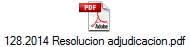 128.2014 Resolucion adjudicacion.pdf