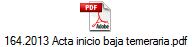 164.2013 Acta inicio baja temeraria.pdf