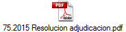 75.2015 Resolucion adjudicacion.pdf