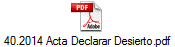 40.2014 Acta Declarar Desierto.pdf