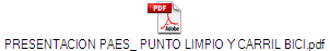 PRESENTACION PAES_ PUNTO LIMPIO Y CARRIL BICI.pdf