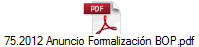 75.2012 Anuncio Formalizacin BOP.pdf