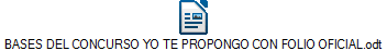 BASES DEL CONCURSO YO TE PROPONGO CON FOLIO OFICIAL.odt