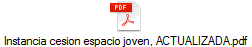 Instancia cesion espacio joven, ACTUALIZADA.pdf