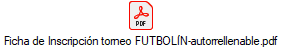 Ficha de Inscripcin torneo FUTBOLN-autorrellenable.pdf