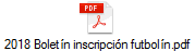 2018 Boletn inscripcin futboln.pdf