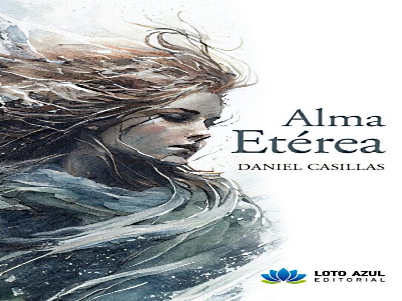 Presentacin de Alma Etrea, de Daniel Casillas