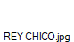 REY CHICO.jpg