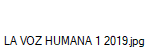 LA VOZ HUMANA 1 2019.jpg