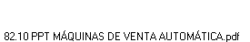 82.10 PPT M�QUINAS DE VENTA AUTOM�TICA.pdf