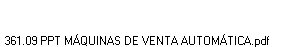 361.09 PPT M�QUINAS DE VENTA AUTOM�TICA.pdf