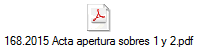 168.2015 Acta apertura sobres 1 y 2.pdf