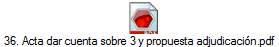 36. Acta dar cuenta sobre 3 y propuesta adjudicaci�n.pdf
