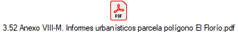 3.52 Anexo VIII-M. Informes urban�sticos parcela pol�gono El Flor�o.pdf