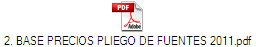2. BASE PRECIOS PLIEGO DE FUENTES 2011.pdf