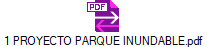1 PROYECTO PARQUE INUNDABLE.pdf