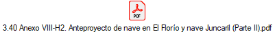 3.40 Anexo VIII-H2. Anteproyecto de nave en El Flor�o y nave Juncaril (Parte II).pdf