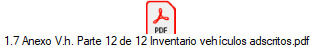 1.7 Anexo V.h. Parte 12 de 12 Inventario veh�culos adscritos.pdf