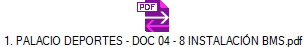 1. PALACIO DEPORTES - DOC 04 - 8 INSTALACI�N BMS.pdf