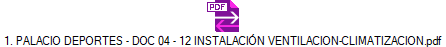 1. PALACIO DEPORTES - DOC 04 - 12 INSTALACI�N VENTILACION-CLIMATIZACION.pdf