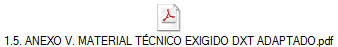 1.5. ANEXO V. MATERIAL TCNICO EXIGIDO DXT ADAPTADO.pdf