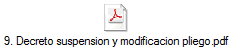 9. Decreto suspension y modificacion pliego.pdf