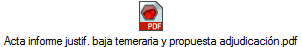 Acta informe justif. baja temeraria y propuesta adjudicaci�n.pdf