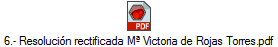 6.- Resoluci�n rectificada M� Victoria de Rojas Torres.pdf