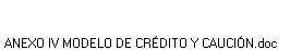 ANEXO IV MODELO DE CR�DITO Y CAUCI�N.doc