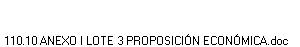 110.10 ANEXO I LOTE 3 PROPOSICI�N ECON�MICA.doc