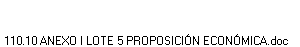 110.10 ANEXO I LOTE 5 PROPOSICI�N ECON�MICA.doc