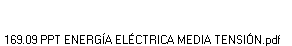 169.09 PPT ENERGÍA ELÉCTRICA MEDIA TENSIÓN.pdf