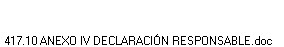 417.10 ANEXO IV DECLARACI�N RESPONSABLE.doc
