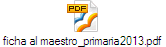 ficha al maestro_primaria2013.pdf