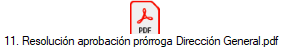 11. Resolucin aprobacin prrroga Direccin General.pdf