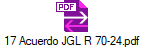17 Acuerdo JGL R 70-24.pdf