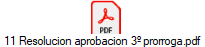 11 Resolucion aprobacion 3� prorroga.pdf