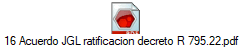 16 Acuerdo JGL ratificacion decreto R 795.22.pdf