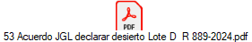 53 Acuerdo JGL declarar desierto Lote D  R 889-2024.pdf