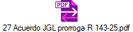 27 Acuerdo JGL prorroga R 143-25.pdf