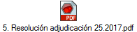 5. Resoluci�n adjudicaci�n 25.2017.pdf