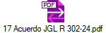 17 Acuerdo JGL R 302-24.pdf