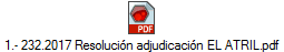 1.- 232.2017 Resoluci�n adjudicaci�n EL ATRIL.pdf