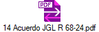 14 Acuerdo JGL R 68-24.pdf