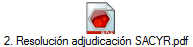 2. Resoluci�n adjudicaci�n SACYR.pdf