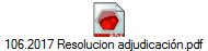 106.2017 Resolucion adjudicaci�n.pdf