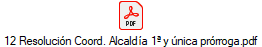 12 Resoluci�n Coord. Alcald�a 1� y �nica pr�rroga.pdf