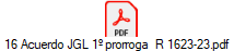 16 Acuerdo JGL 1 prorroga  R 1623-23.pdf