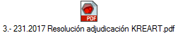 3.- 231.2017 Resoluci�n adjudicaci�n KREART.pdf
